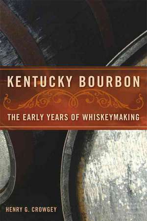 Kentucky Bourbon de Henry G. Crowgey