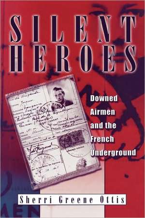 Silent Heroes de Sherri Greene Ottis