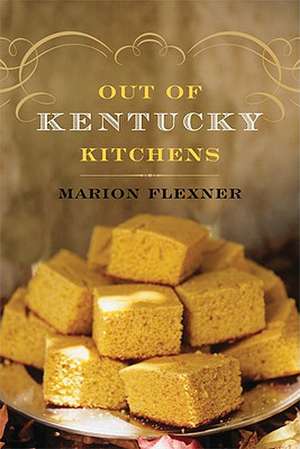 Out of Kentucky Kitchens de Marion W. Flexner