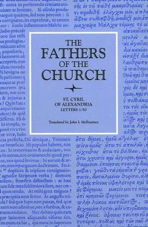 St. Cyril of Alexandria: Letters 1-50 de John I. McEnerney