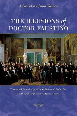 The Illusions of Doctor Faustino de Juan Valera