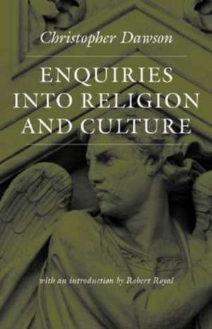 Enquiries Into Religion and Culture de Christopher Dawson