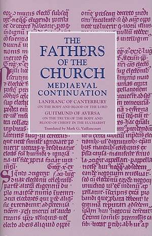 On the Body and Blood of the Lord; On the Truth of the Body and Blood of Christ in the Eucharist de Lanfranc of Canterbury