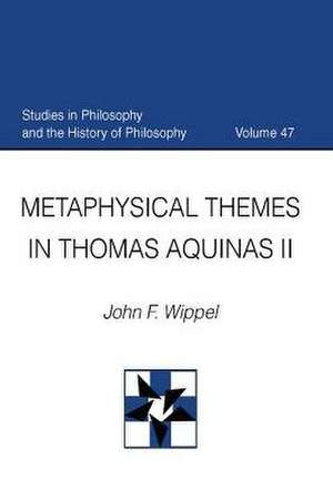 Metaphysical Themes in Thomas Aquinas II de John F. Wippel