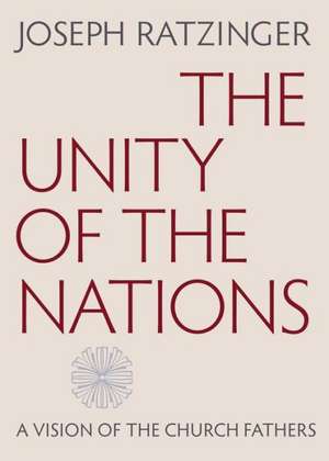 The Unity of the Nations de Joseph Ratzinger