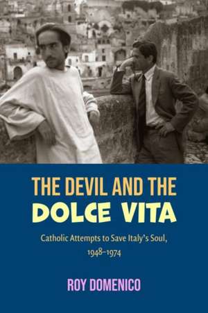 The Devil and the Dolce Vita de Roy Domenico