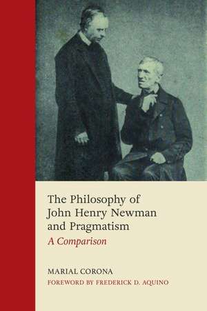 The Philosophy of John Henry Newman and Pragmatism de Marial Corona