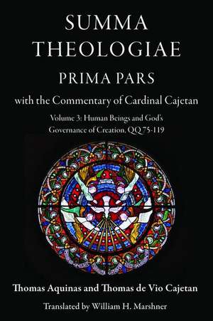 Summa Theologiae, Prima Pars, Volume 3: Human Beings and God's Governance of Creation, Qq 75-119 de Thomas Aquinas