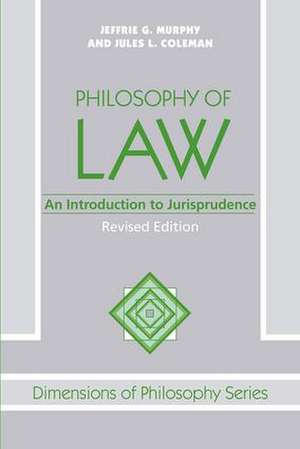 Philosophy Of Law: An Introduction To Jurisprudence de Jeffrie G. Murphy