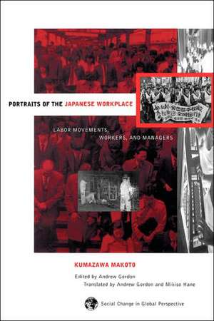 Portraits Of The Japanese Workplace: Labor Movements, Workers, And Managers de Andrew Gordon