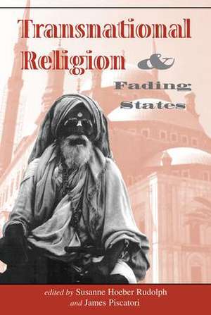 Transnational Religion And Fading States de Susanne H Rudolph