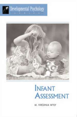 Infant Assessment de M. Virginia Wyly