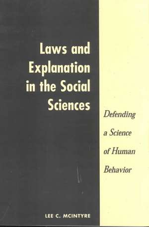 Laws And Explanation In The Social Sciences de Lee C Mcintyre