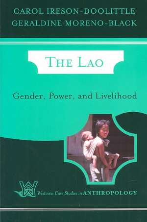 The Lao: Gender, Power, And Livelihood de Carol Ireson-Doolittle