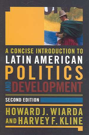 A Concise Introduction to Latin American Politics and Development de Howard J. Wiarda