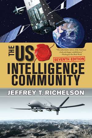 The U.S. Intelligence Community de Jeffrey T Richelson