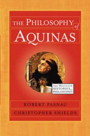 The Philosophy Of Aquinas de Robert Pasnau