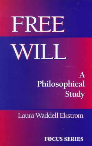 Free Will de Laura Ekstrom