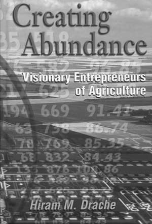 Creating Abundance de Dr. Hiram Drache