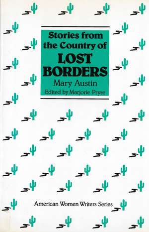 Stories from the Country of Lost Borders by Mary Austin de Marjorie Pryse