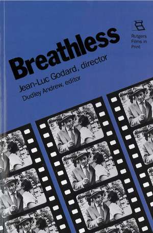 Breathless: Jean-Luc Godard, Director de Dudley Andrew