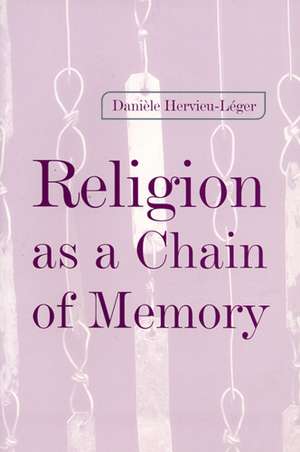 Religion as a Chain of Memory de Daniele Hervieu-Leger