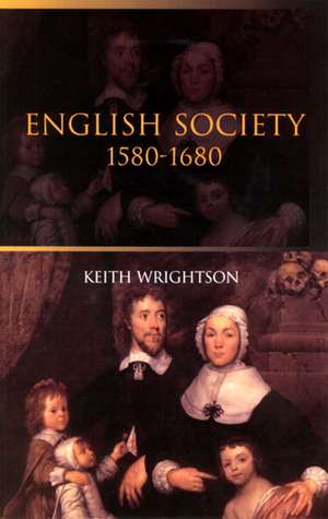 English Society – 1580–1680 de Keith Wrightson