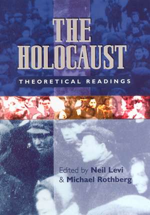 The Holocaust: Theoretical Readings de Neil Levi