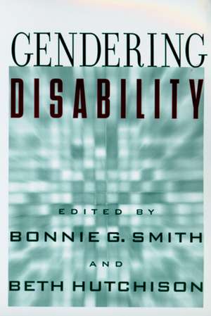 Gendering Disability de Bonnie G. Smith