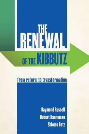 The Renewal of the Kibbutz: From Reform to Transformation de Raymond Russell