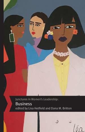 Junctures in Women's Leadership: Business de Professor Lisa Hetfield