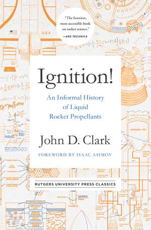 Ignition!: An Informal History of Liquid Rocket Propellants de John Drury Clark