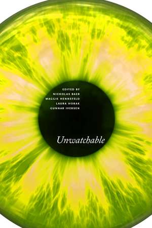 Unwatchable de Nicholas Baer