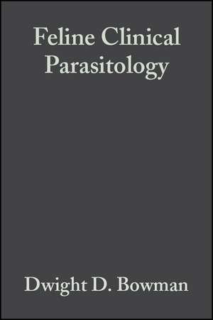 Feline Clinical Parasitology de D Bowman