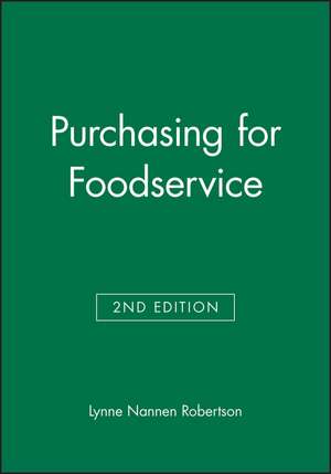 Purchasing for Foodservice Second Edition de Robertson