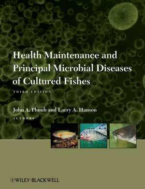 Health Maintenance and Principal Microbial Diseases of Cultured Fishes 3e de JA Plumb