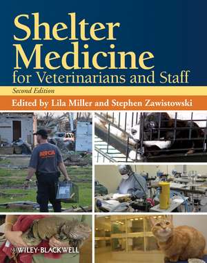 Shelter Medicine for Veterinarians and Staff de Lila Miller