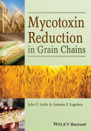 Mycotoxin Reduction in Grain Chains de J Leslie