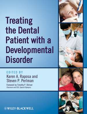 Treating the Dental Patient with a Developmental Disorder de K Raposa