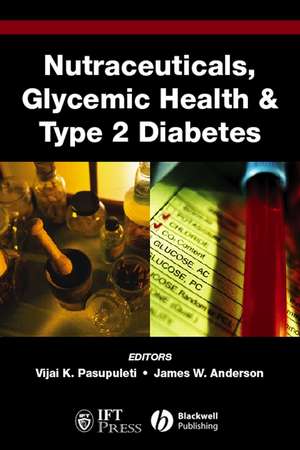 Nutraceuticals, Glycemic Health and Diabetes de V Pasupuleti