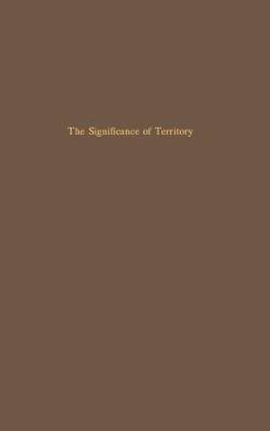 The Significance of Territory de Gottmann Jean