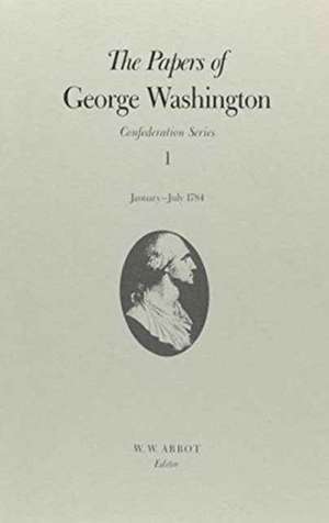 PAPERS OF GEORGE WASHINGTON de George Washington