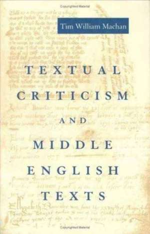 TEXTUAL CRITICISM & MIDDLE ENG de Tim William Machan