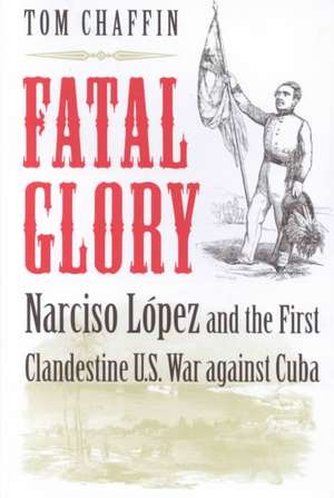 FATAL GLORY de Tom Chaffin