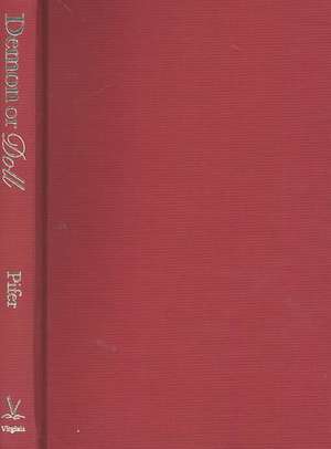 Demon or Doll: Images of the Child in Contemporary Writing and Culture de Ellen Pifer