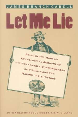 Let Me Lie de James Branch Cabell