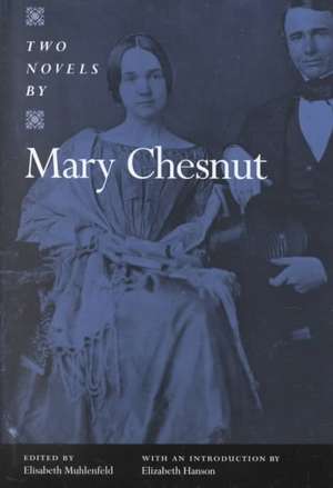 Two Novels by Mary Chestnut. de Mary Boykin Miller Chesnut