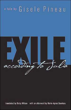 Exile: According to Julia de Gisele Pineau