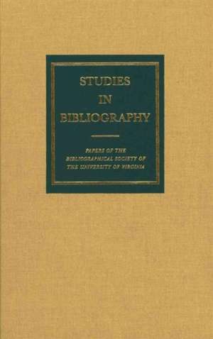 Studies in Bibliography: Papers of the Bibliographical Society of the University of Virginia de David L. Vander Meulen