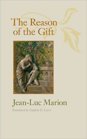 The Reason of the Gift de Jean-Luc Marion